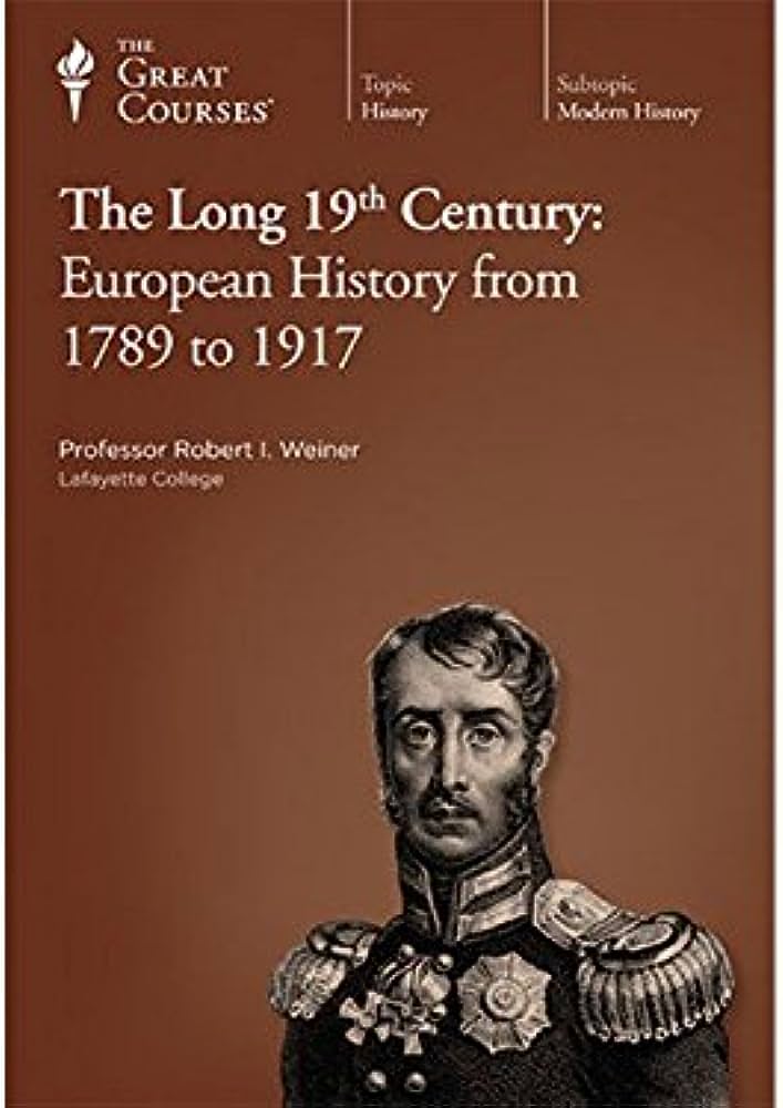 The Long 19th Century European History From 1789 To 1917